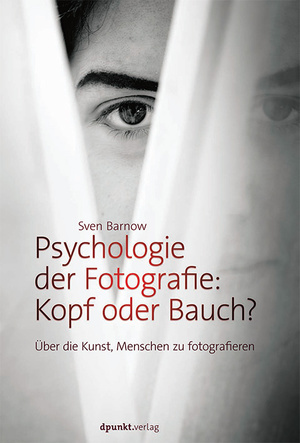 Psychologie der Fotografie: Kopf oder Bauch? - Sven Barnow